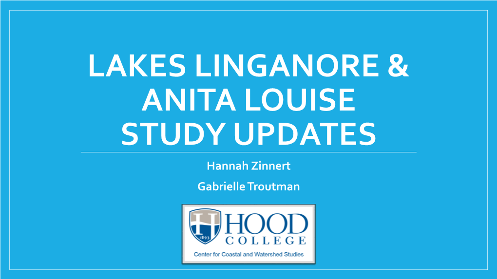 Lakes Linganore & Anita Louise Study Updates