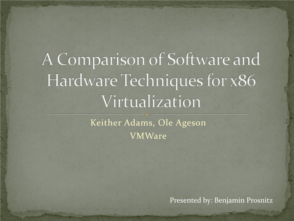 A Comparison of Software and Hardware Techniques for X86