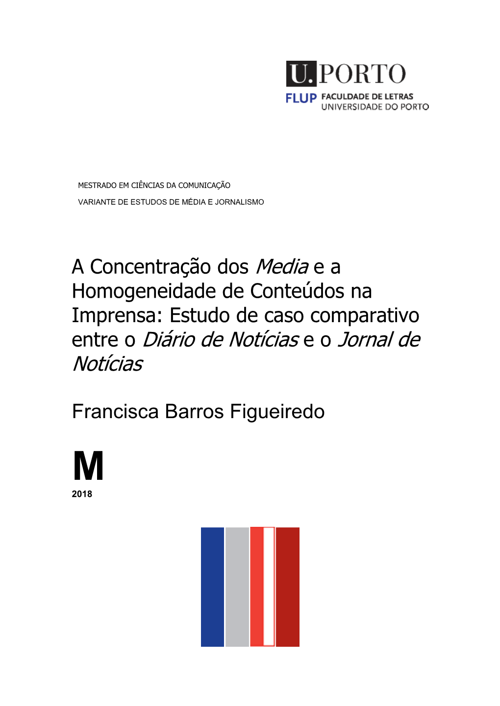 Entre O Diário De Notícias E O Jornal De Notícias