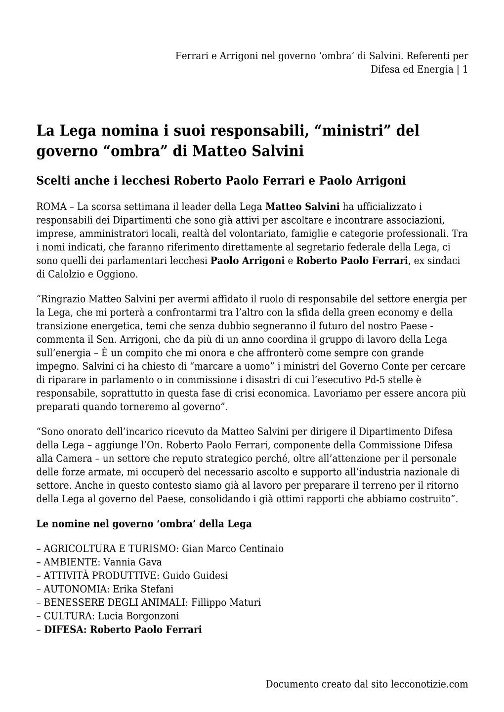 Ferrari E Arrigoni Nel Governo &#8216;Ombra&#8217; Di Salvini. Referenti Per Difesa Ed Energia