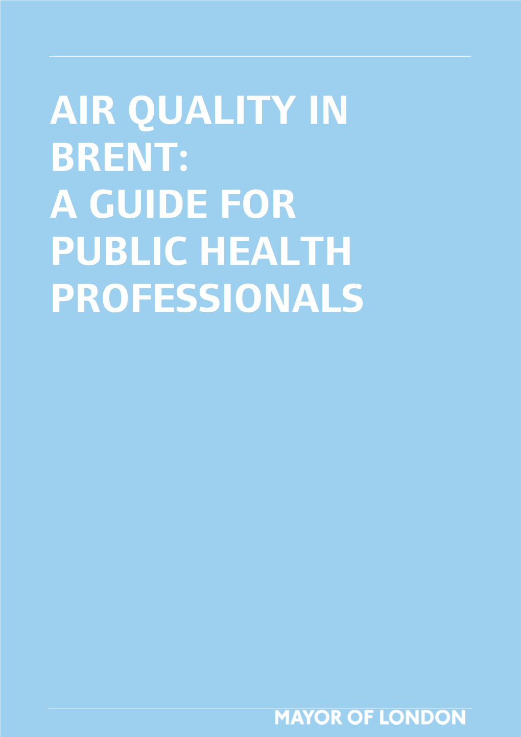 Air Quality in Brent: a Guide for Public Health