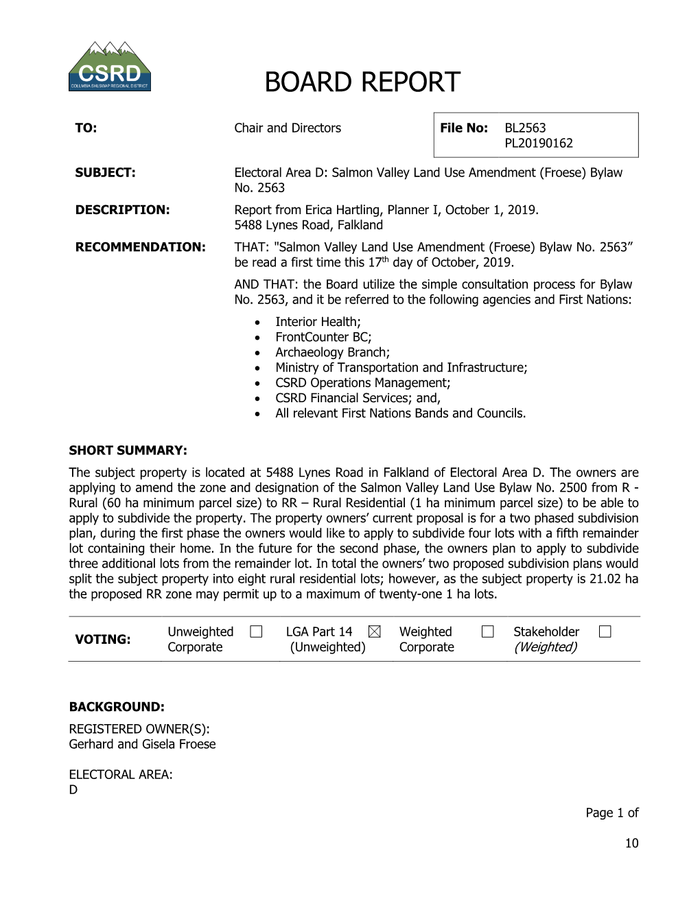 Salmon Valley Land Use Amendment (Froese) Bylaw No. 2563 DESCRIPTION: Report from Erica Hartling, Planner I, October 1, 2019