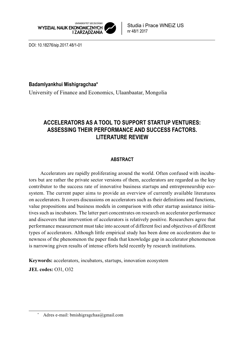 ACCELERATORS AS a TOOL to Support Startup Ventures: Assessing Their Performance and Success Factors. Literature REVIEW