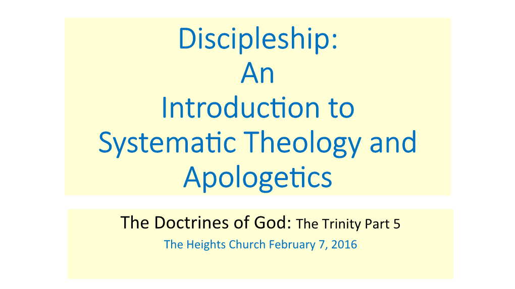 Discipleship: an Introduc on to Systema C Theology and Apologe Cs