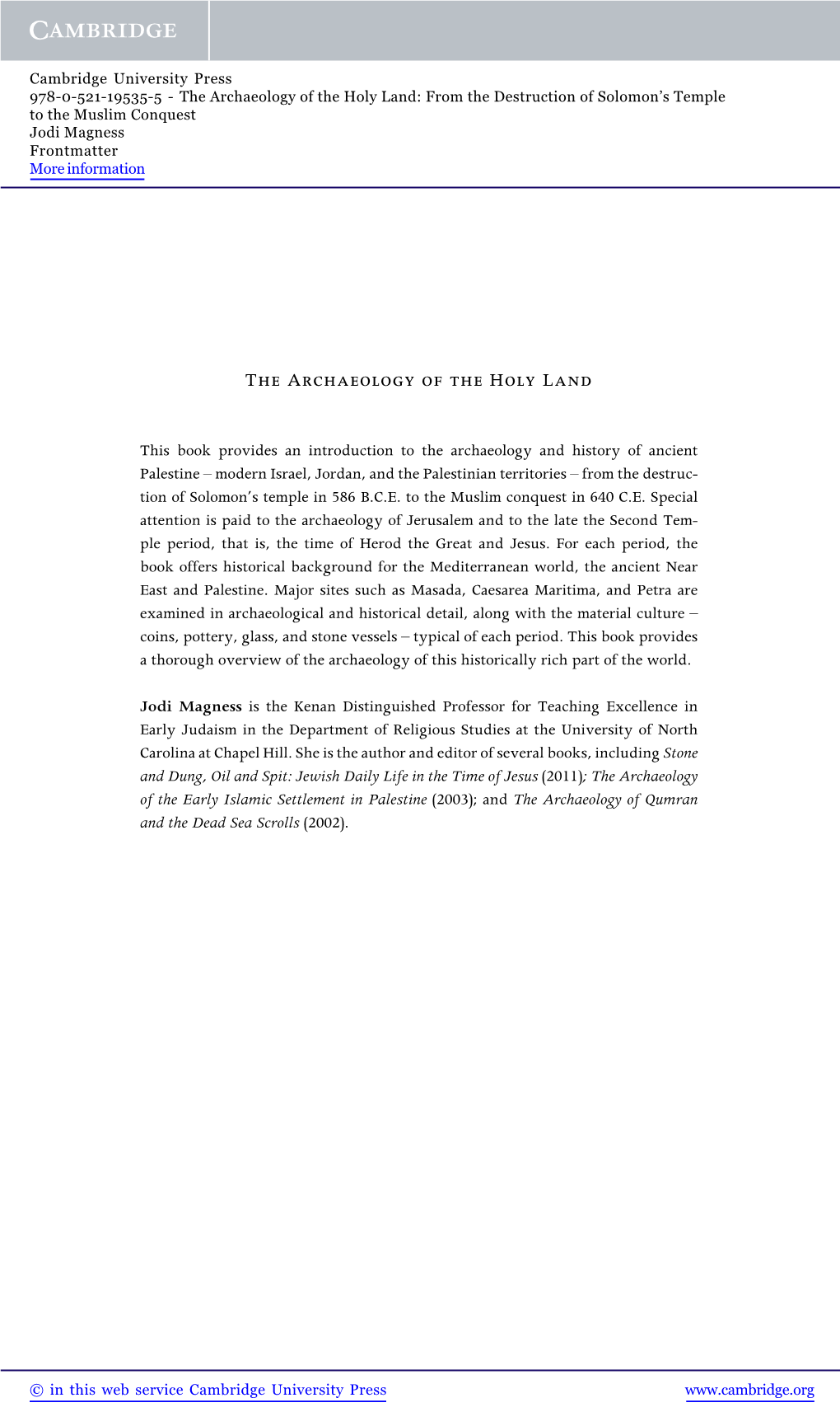 The Archaeology of the Holy Land: from the Destruction of Solomon’S Temple to the Muslim Conquest Jodi Magness Frontmatter More Information