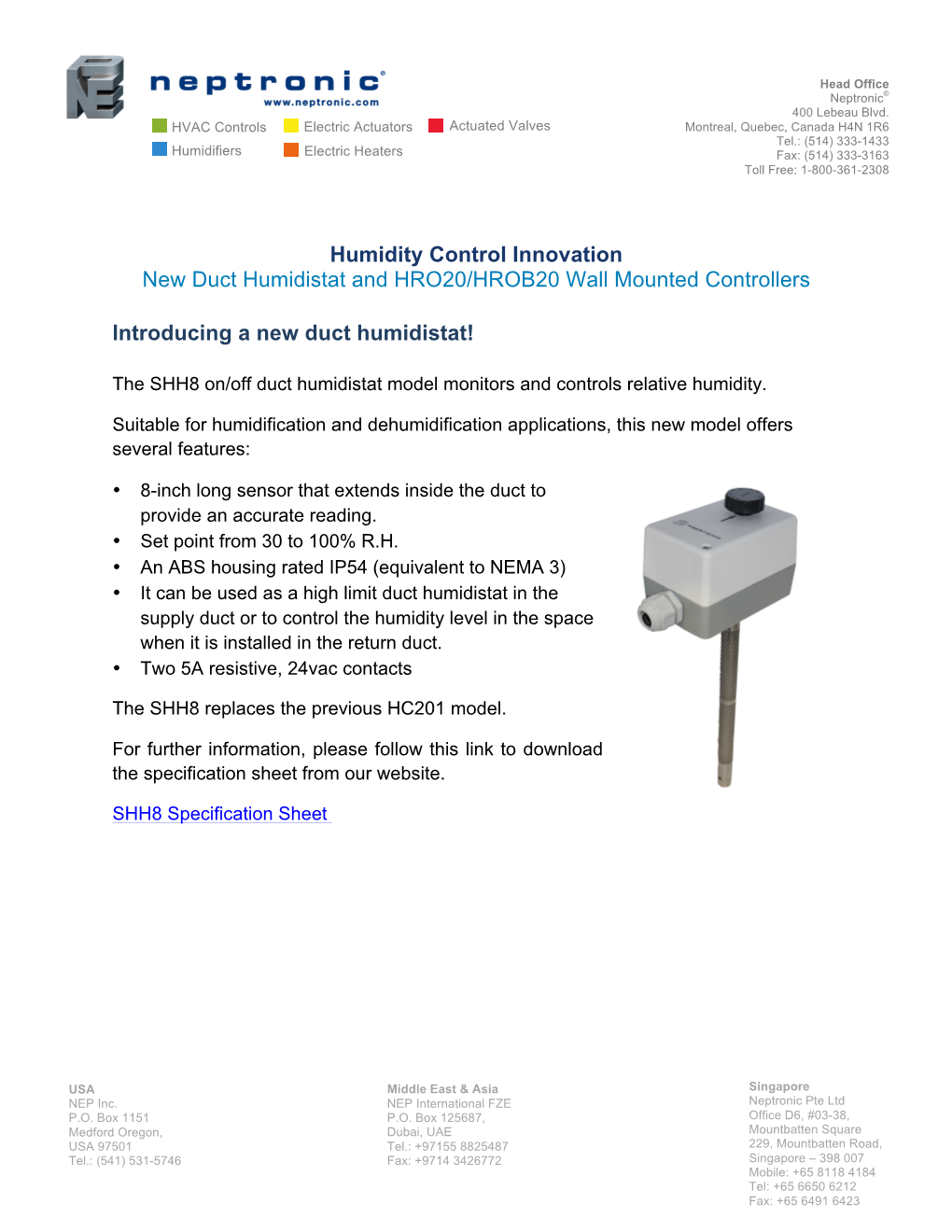 Humidity Control Innovation New Duct Humidistat and HRO20/HROB20 Wall Mounted Controllers Introducing a New Duct Humidistat!