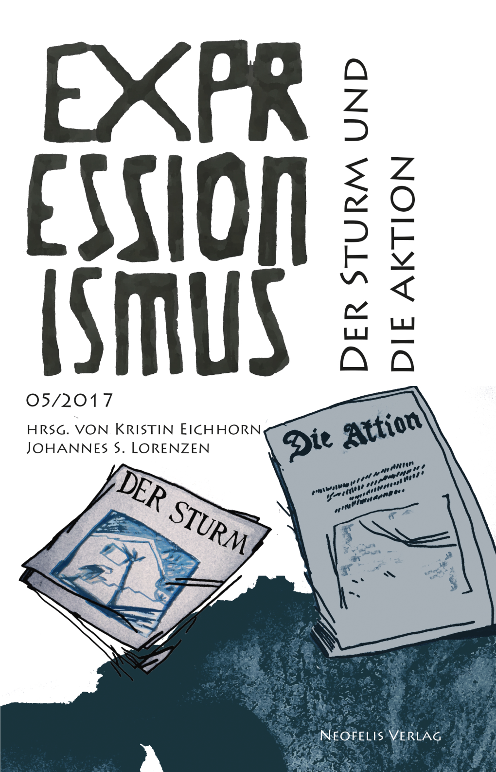 Der Sturm Und Die Aktion (Expressionismus 05/2017)