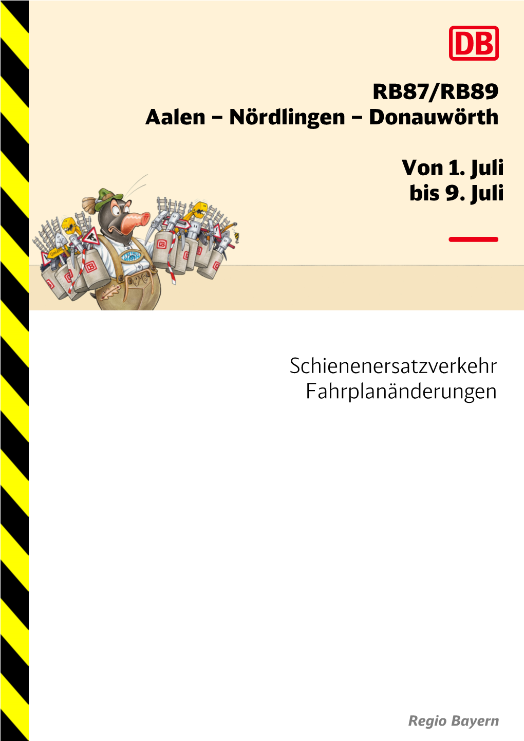 RB87/RB89 Aalen – Nördlingen – Donauwörth Von 1. Juli Bis 9. Juli
