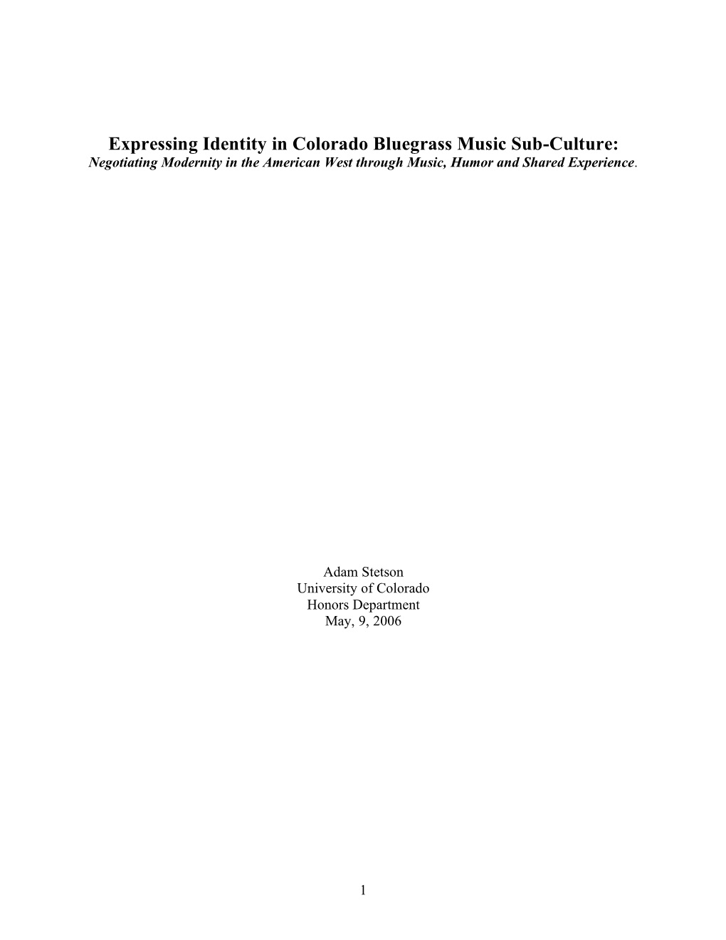 Expressing Identity in Colorado Bluegrass Music Sub-Culture: Negotiating Modernity in the American West Through Music, Humor and Shared Experience