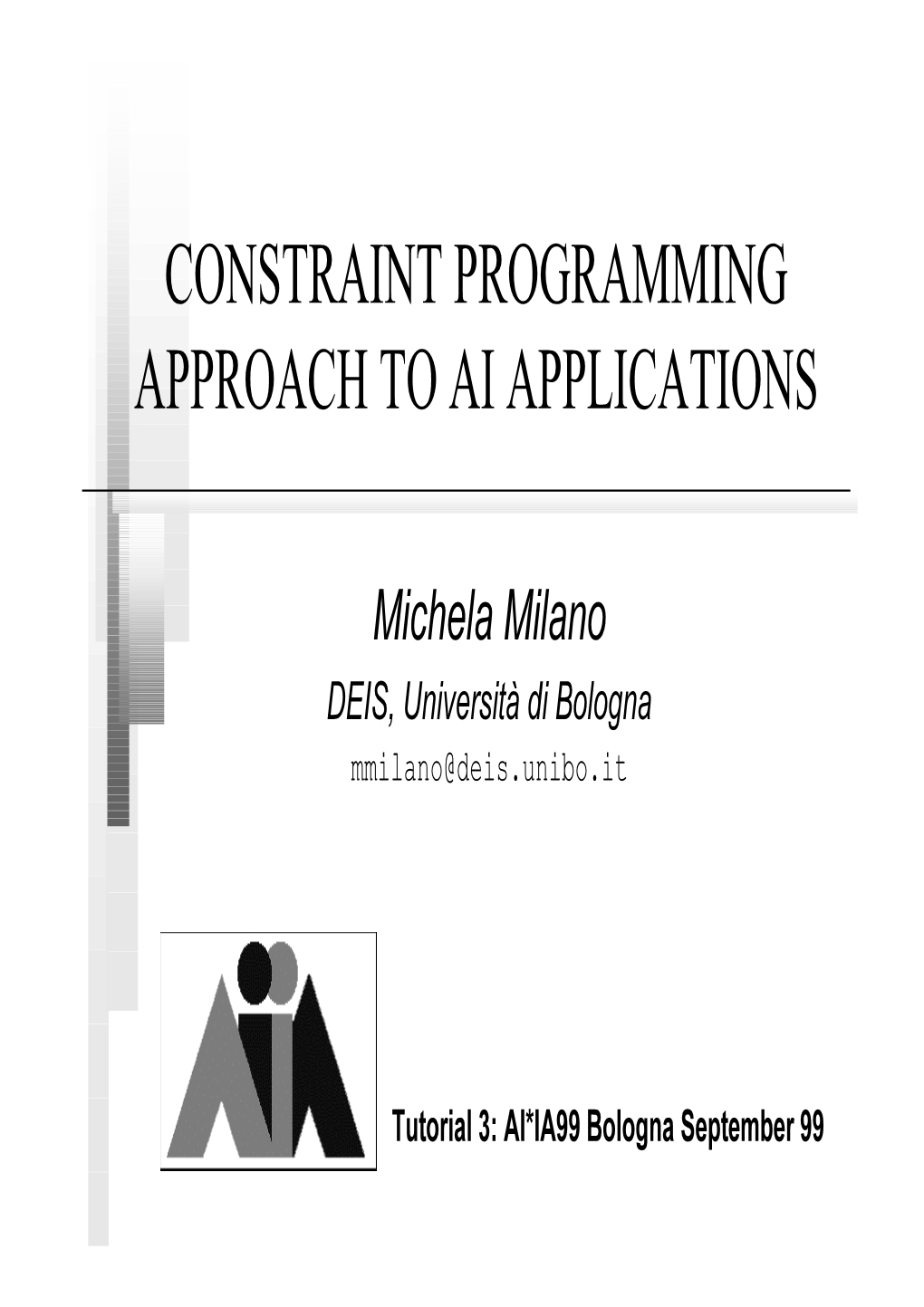 Constraint Programming Approach to Ai Applications