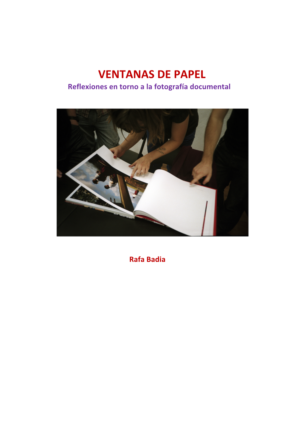 VENTANAS DE PAPEL Reflexiones En Torno a La Fotografía Documental