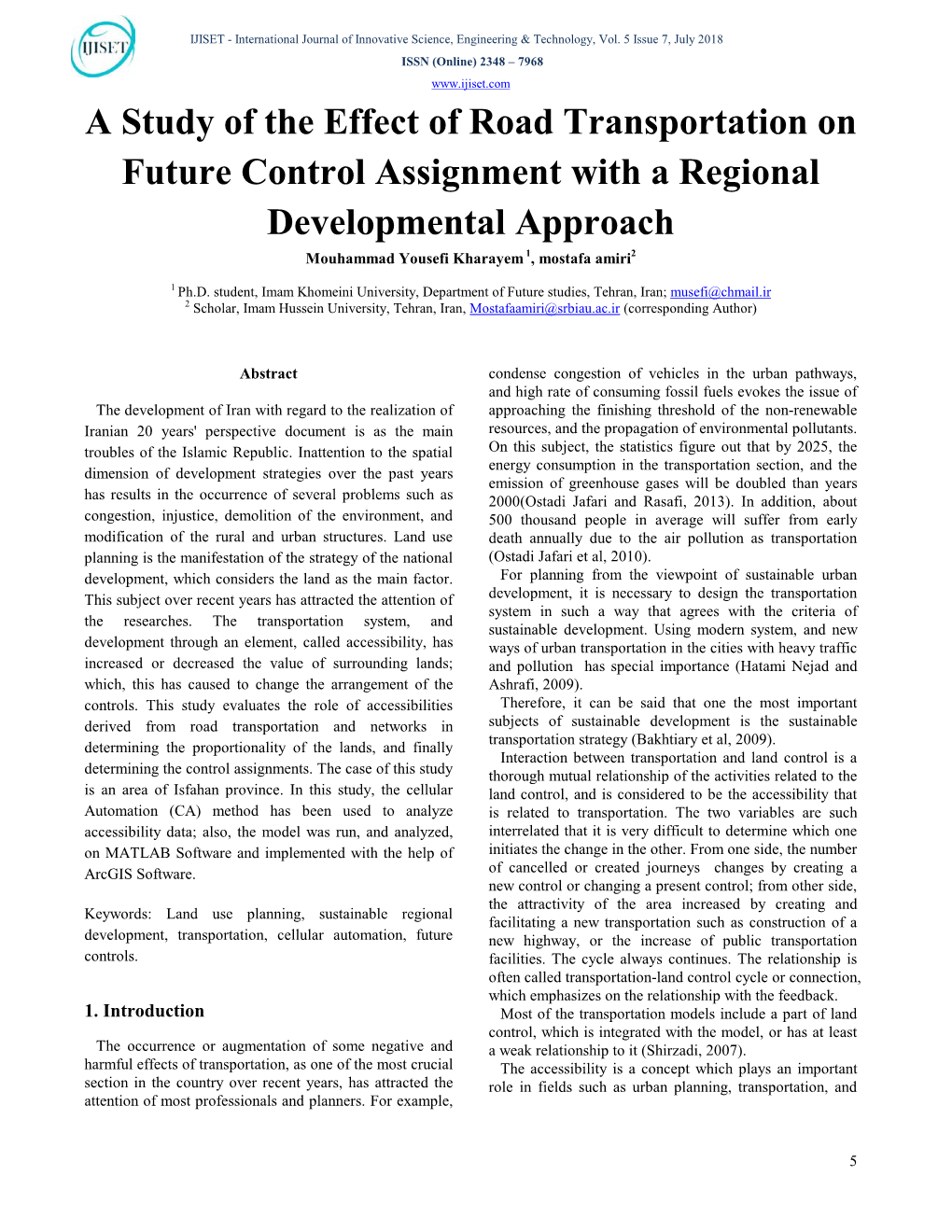 A Study of the Effect of Road Transportation on Future Control Assignment with a Regional Developmental Approach Mouhammad Yousefi Kharayem 1, Mostafa Amiri2