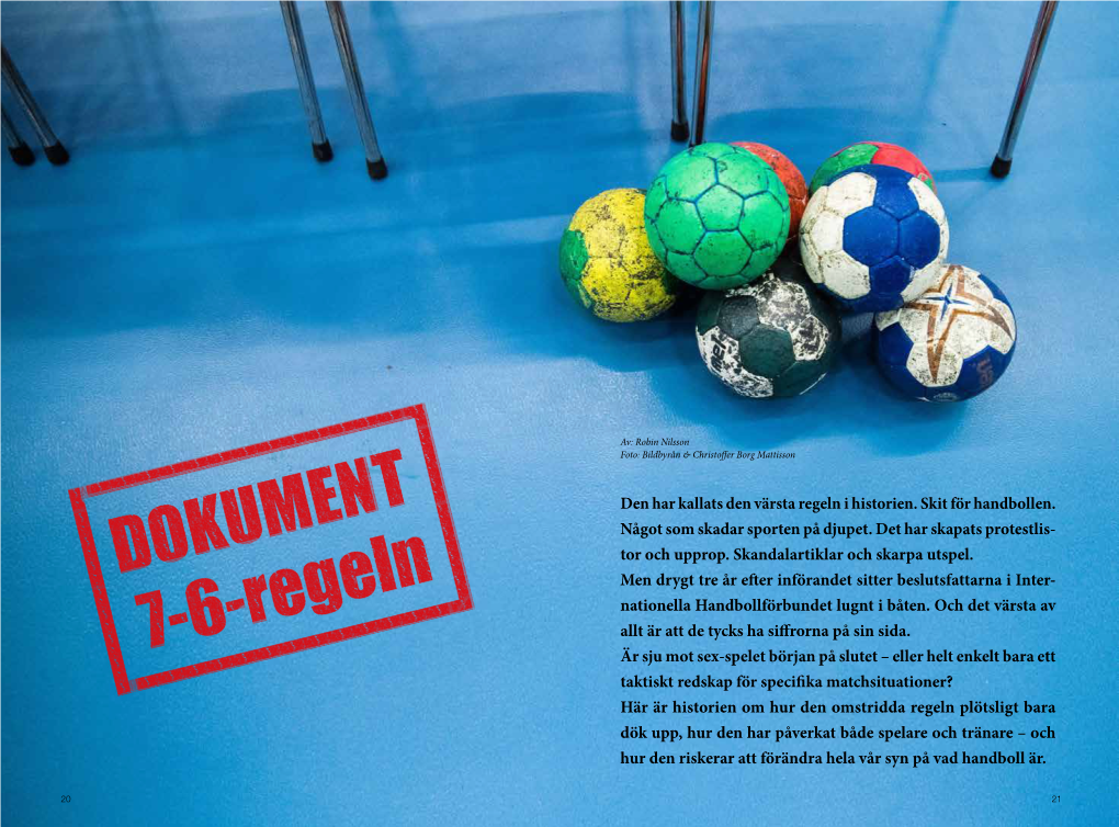 Den Har Kallats Den Värsta Regeln I Historien. Skit För Handbollen. Något Som Skadar Sporten På Djupet