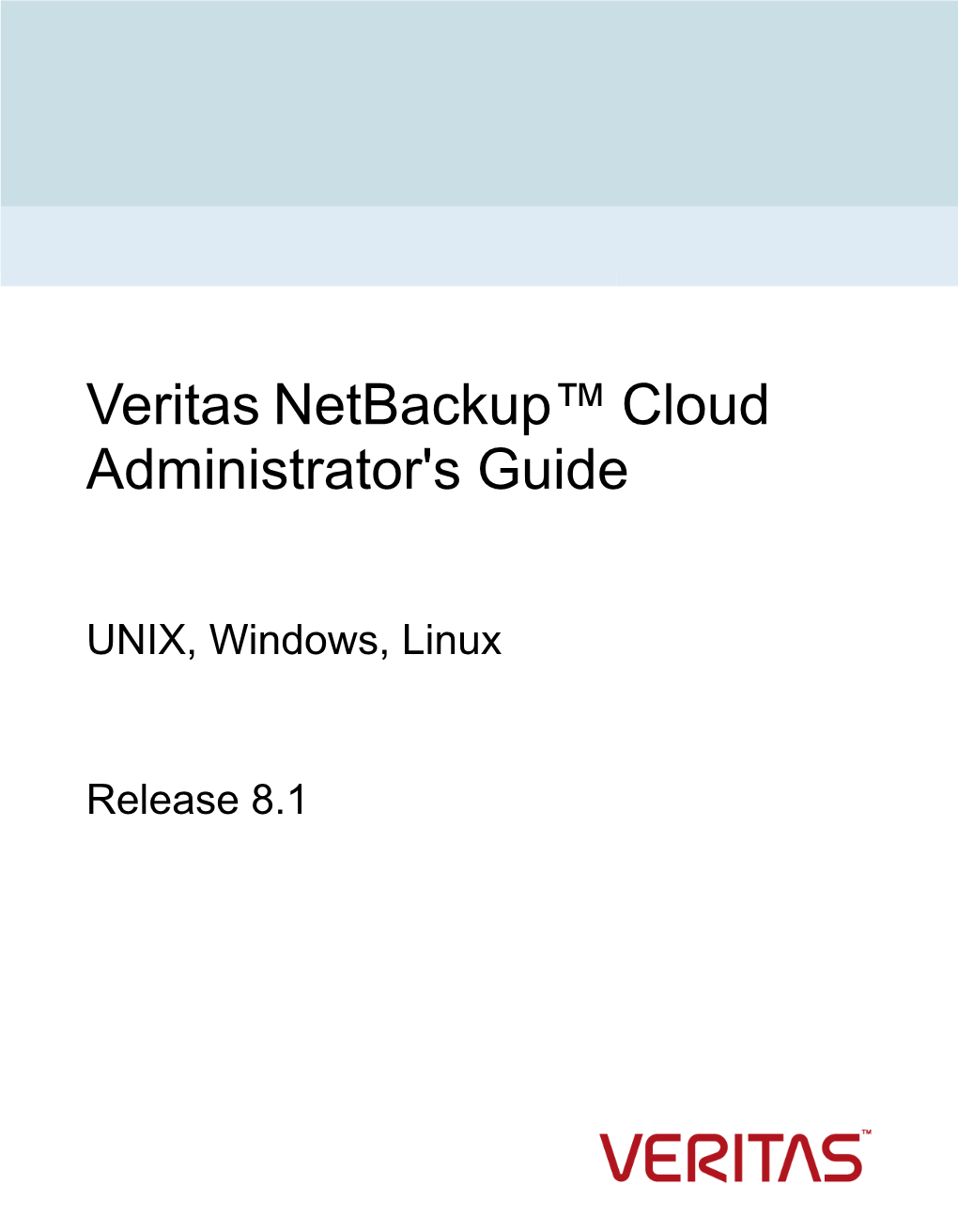 Veritas Netbackup™ Cloud Administrator's Guide