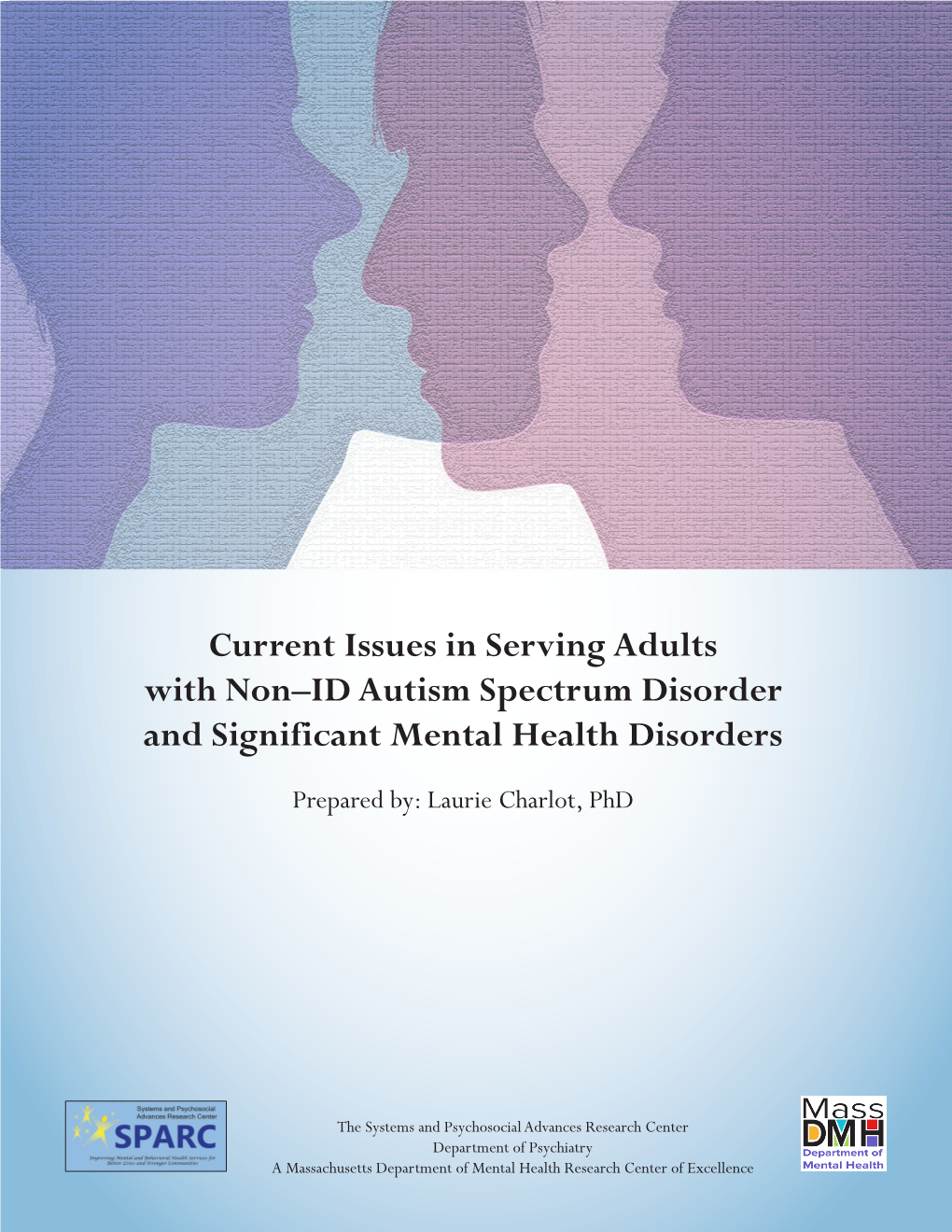 Current Issues in Serving Adults with Non–ID Autism Spectrum Disorder and Significant Mental Health Disorders