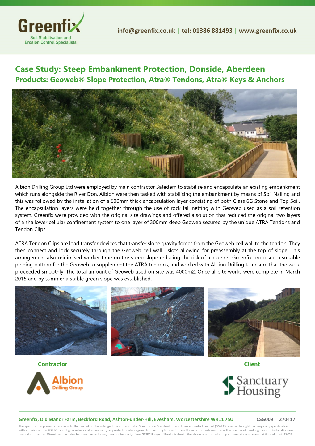 Case Study: Steep Embankment Protection, Donside, Aberdeen Products: Geoweb® Slope Protection, Atra® Tendons, Atra® Keys & Anchors