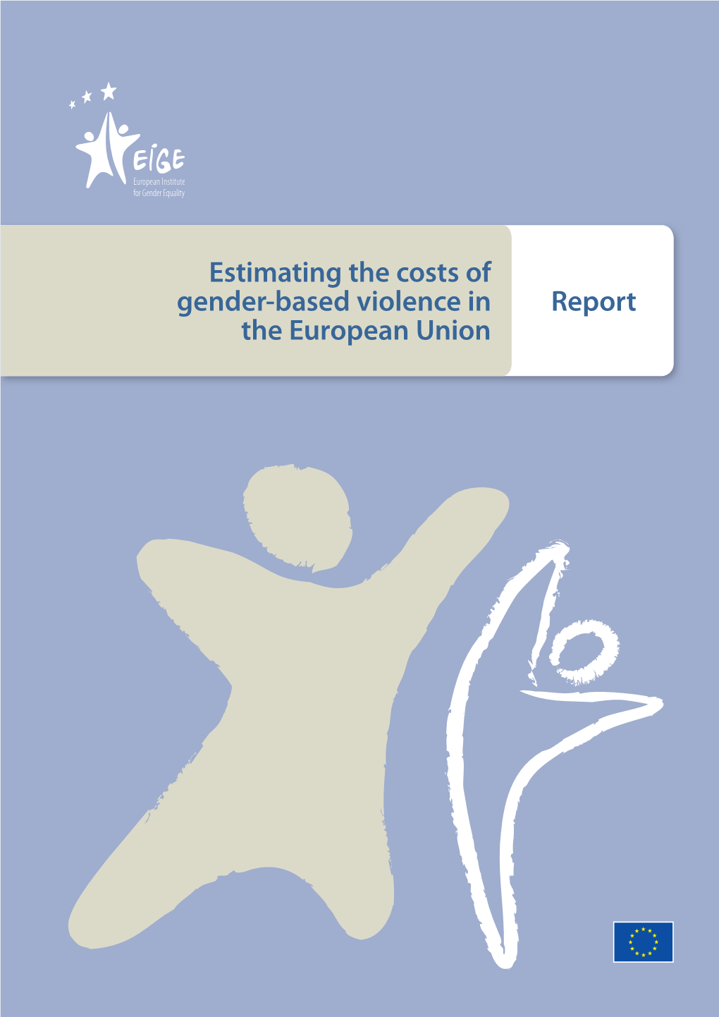 Estimating the Costs of Gender-Based Violence in the European Union Report