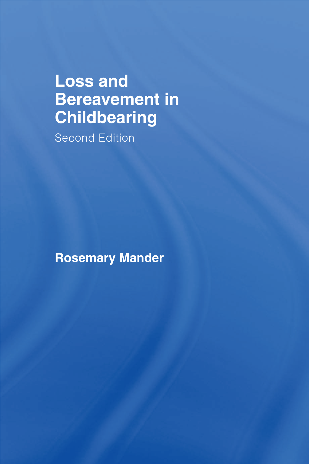 Loss and Bereavement in Childbearing