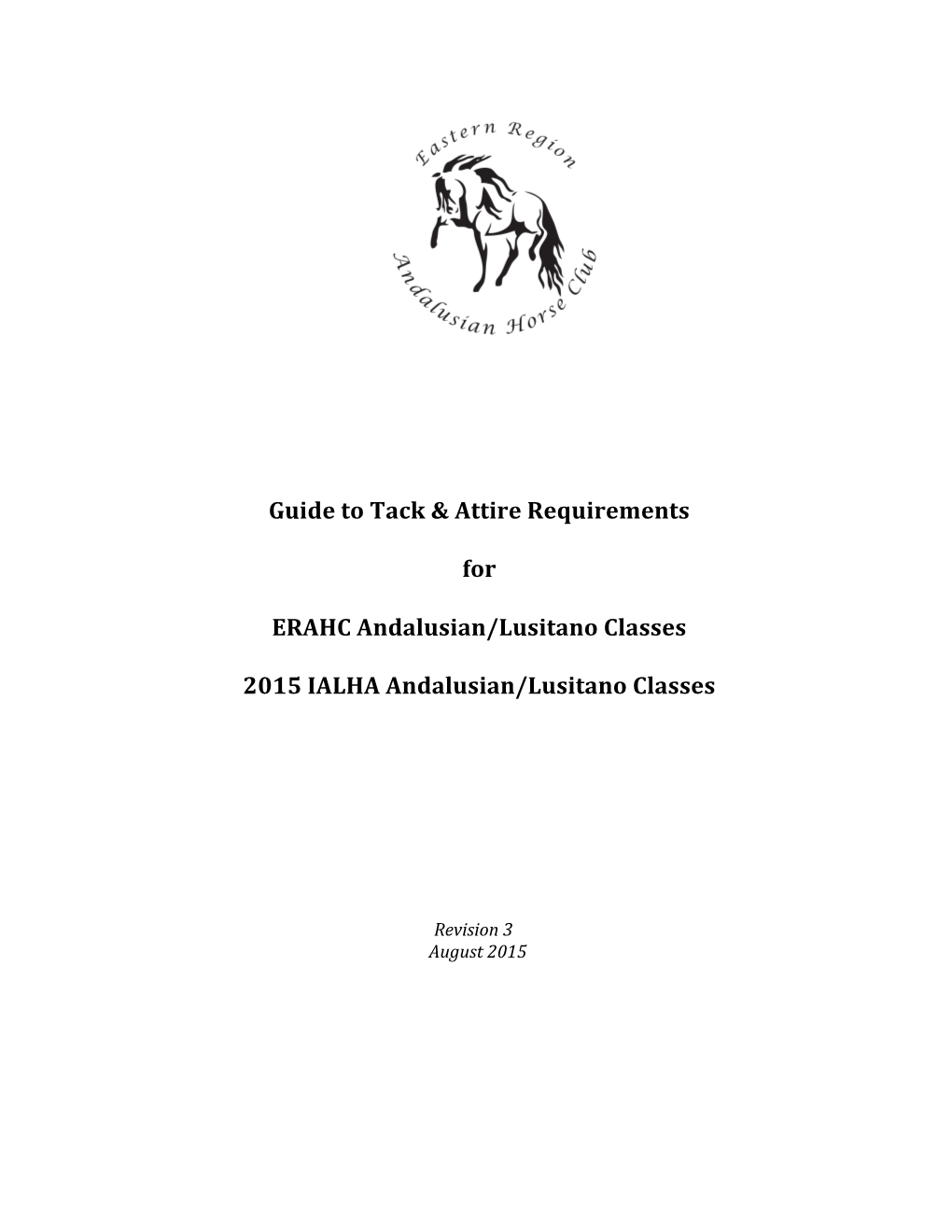 Guide to Tack & Attire Requirements for ERAHC Andalusian/Lusitano