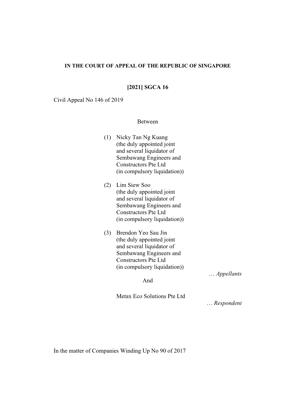 Nicky Tan Ng Kuang (The Duly Appointed Joint and Several Liquidator of Sembawang Engineers and Constructors Pte Ltd (In Compulsory Liquidation))