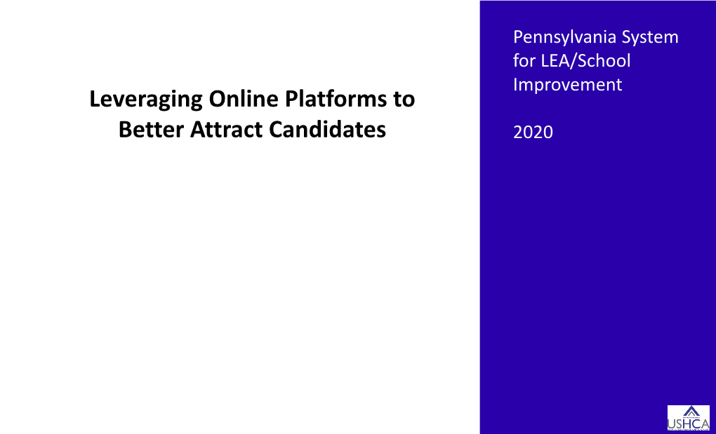 Leveraging Online Platforms to Better Attract Candidates 2020 + Session Outcomes 2 Listen, Reflect and Plan in This Session, Participants Will Learn