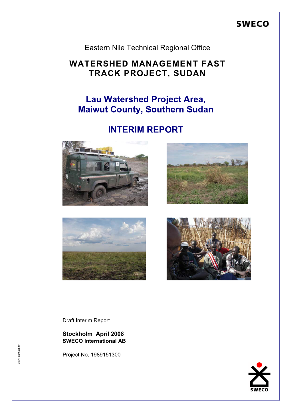 Lau Watershed Project Area, Maiwut County, Southern Sudan INTERIM