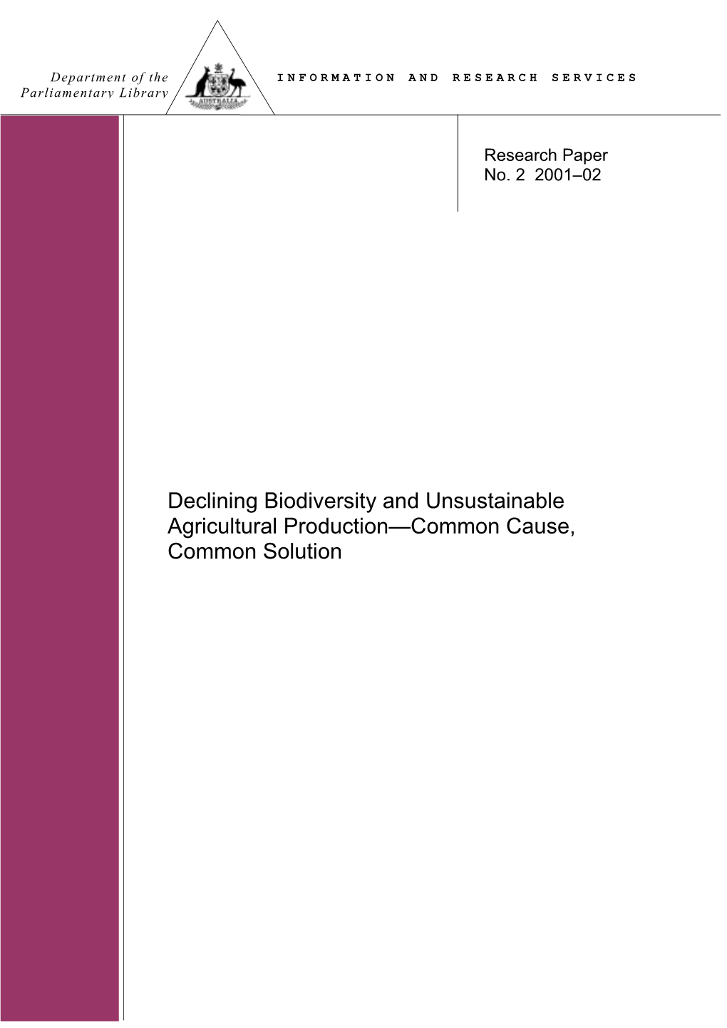 Declining Biodiversity and Unsustainable Agricultural Production—Common Cause, Common Solution ISSN 1328-7478