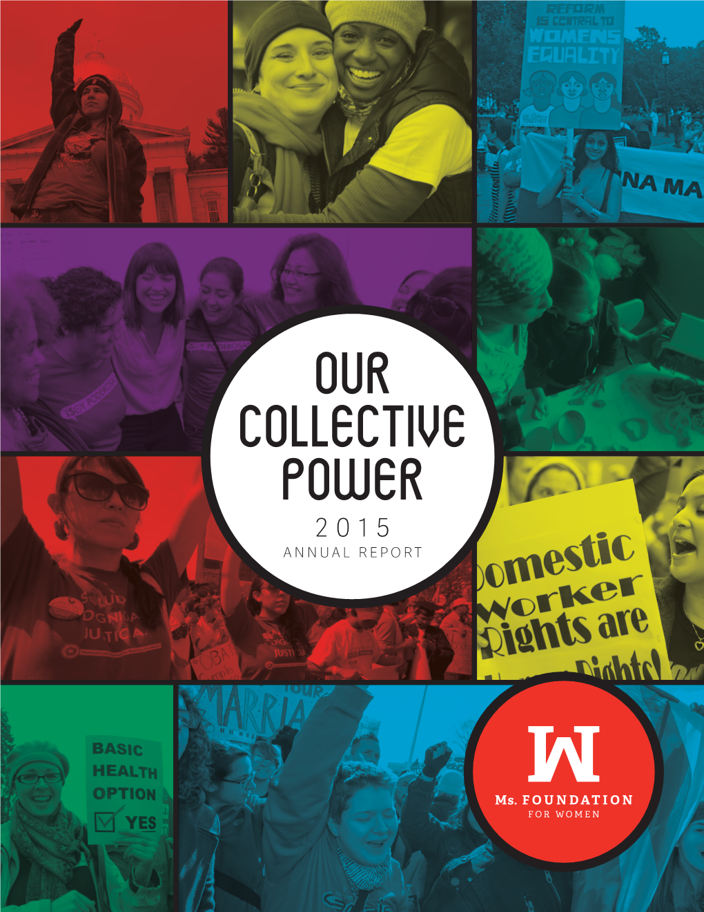 OUR COLLECTIVE POWER 2015 ANNUAL REPORT the Mission of the Ms