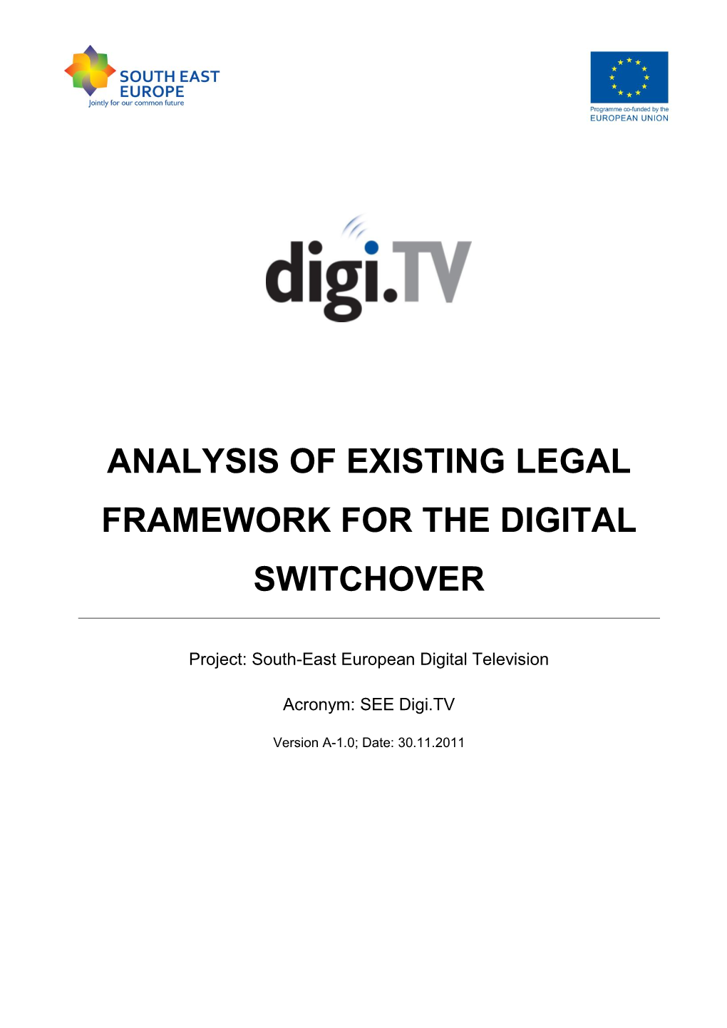 Analysis of Existing Legal Framework for the Digital Switchover