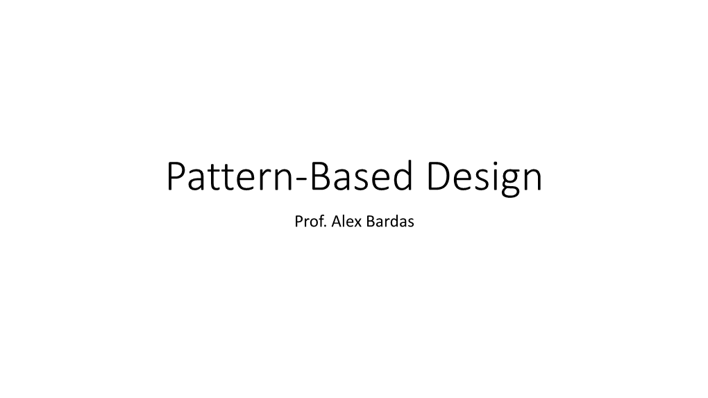 Pattern-Based Design Prof