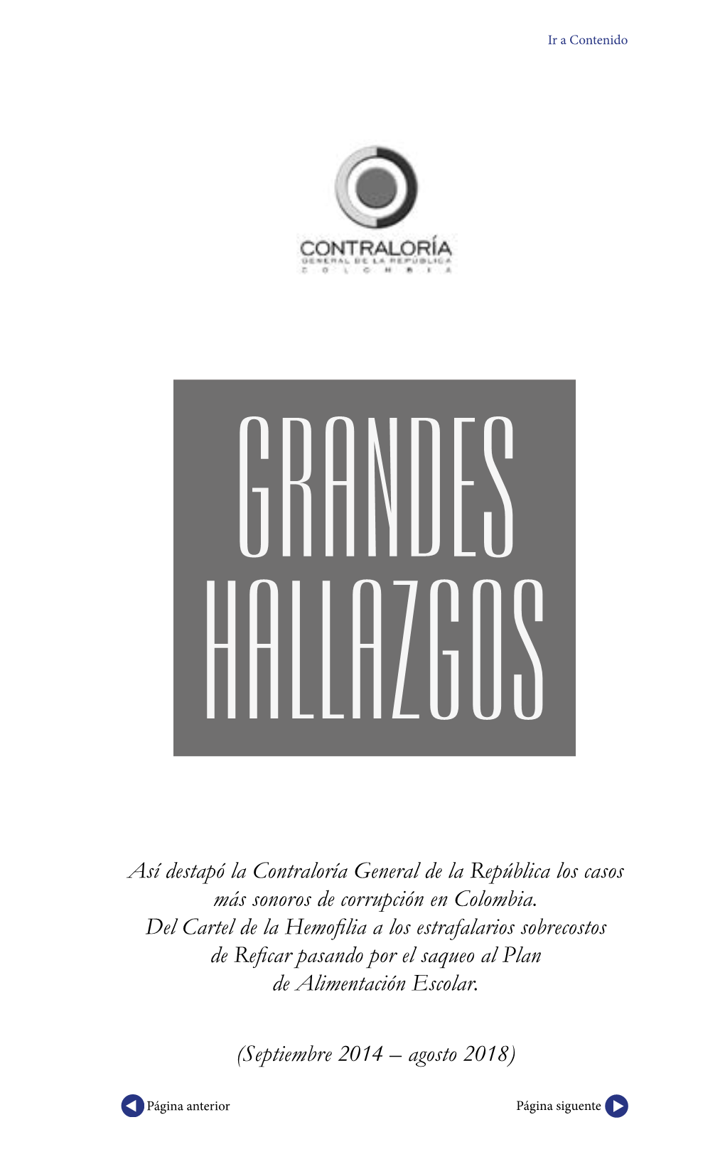 Así Destapó La Contraloría General De La República Los Casos Más Sonoros De Corrupción En Colombia. Del Cartel De La Hemof