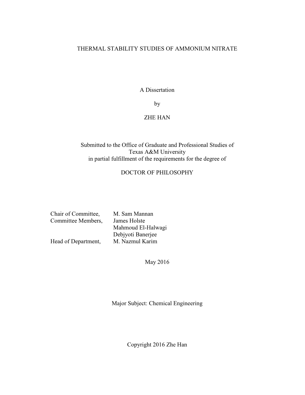 THERMAL STABILITY STUDIES of AMMONIUM NITRATE a Dissertation by ZHE HAN Submitted to the Office of Graduate and Professional St