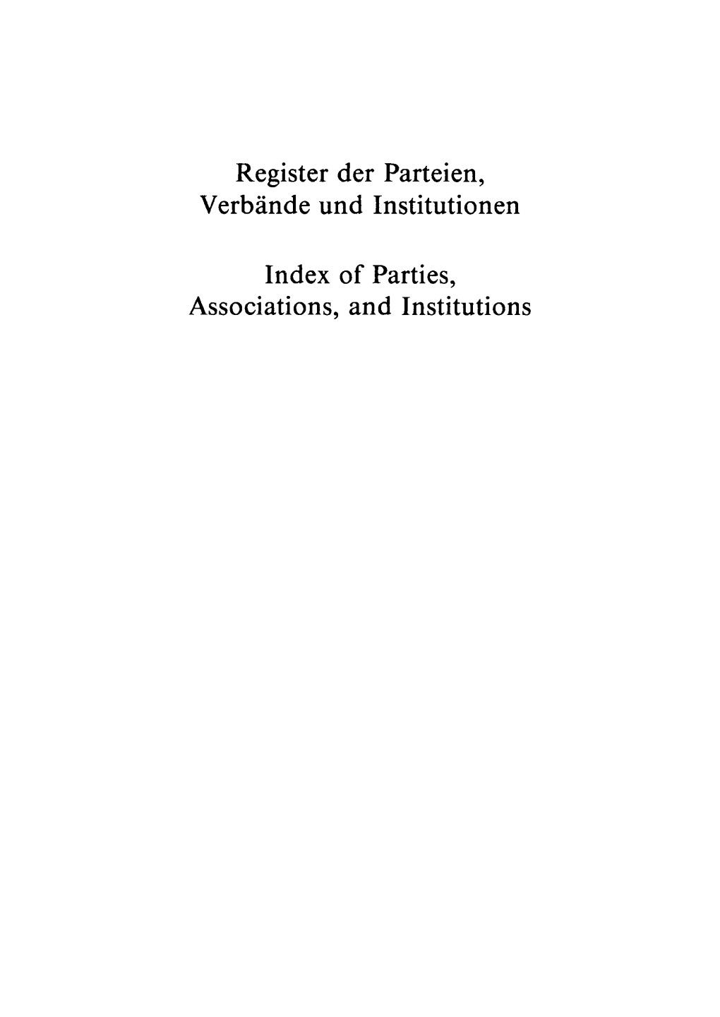 Register Der Parteien, Verbände Und Institutionen Index of Parties, Associations, and Institutions