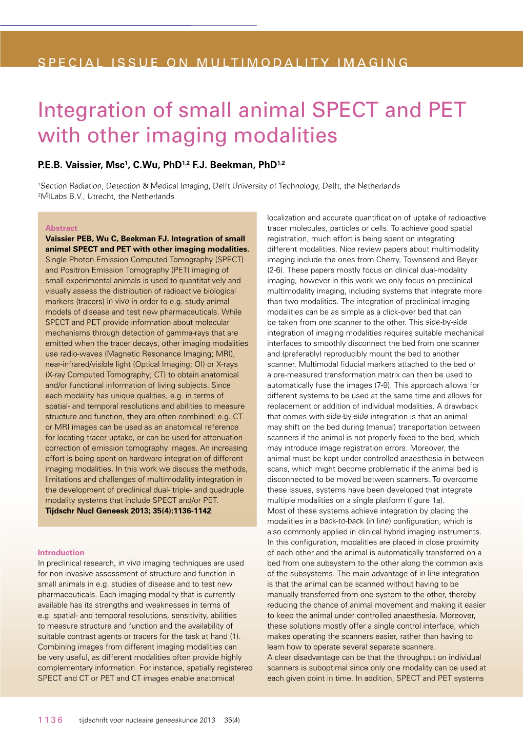 Integration of Small Animal SPECT and PET with Other Imaging Modalities