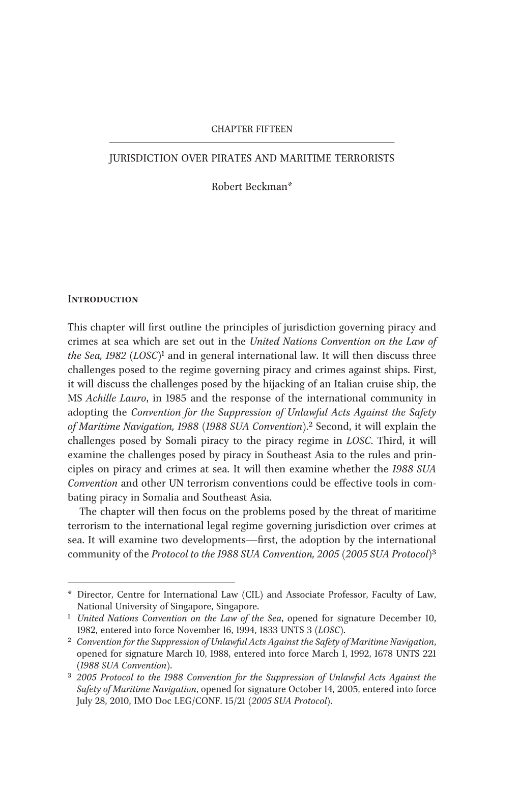 Jurisdiction Over Pirates and Maritime Terrorists Robert Beckman* Introduction This Chapter Will First Outline the Principles Of