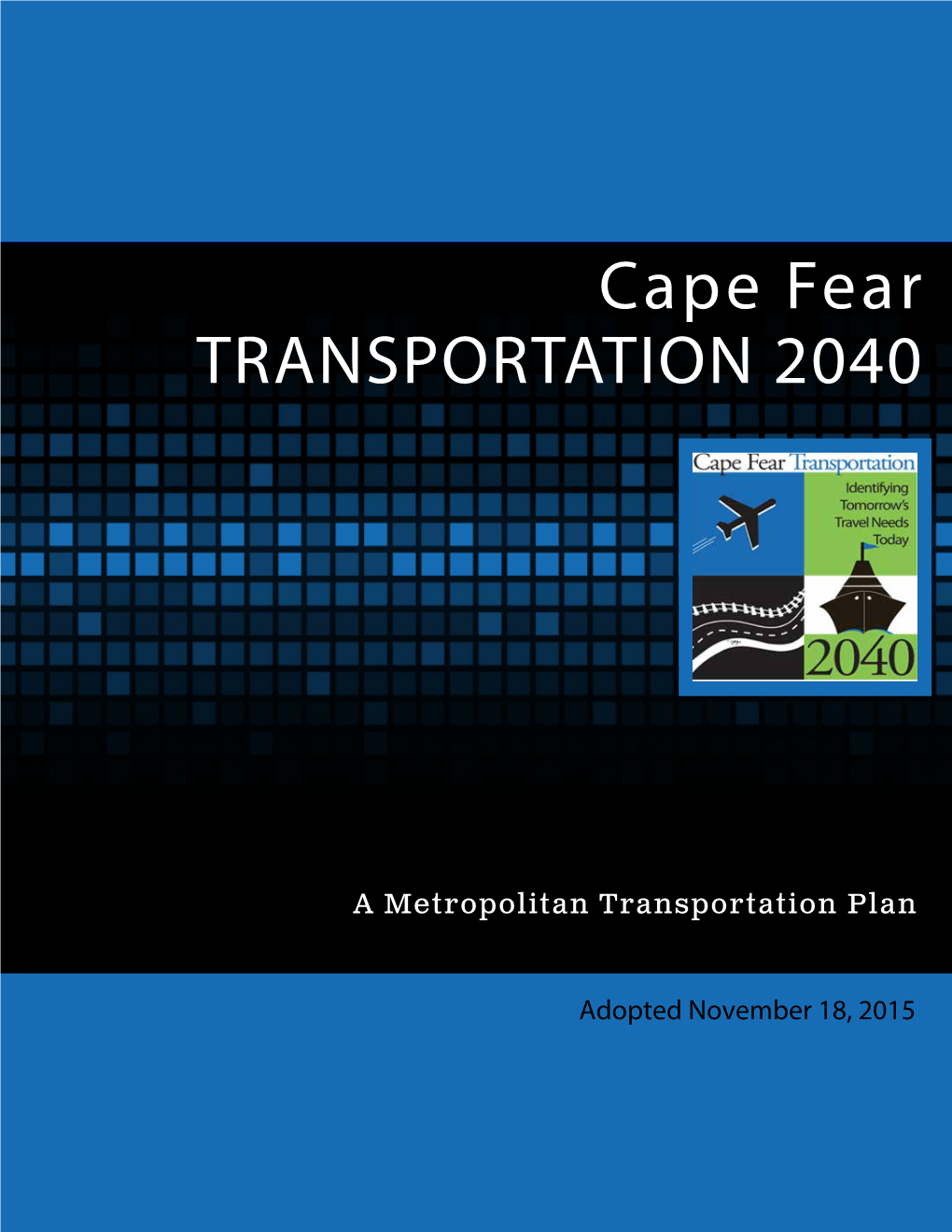 Cape Fear TRANSPORTATION 2040