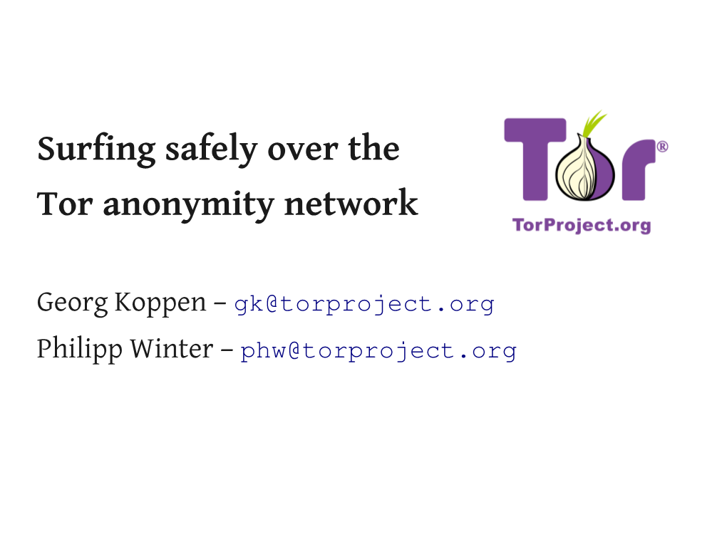 Surfing Safely Over the Tor Anonymity Network
