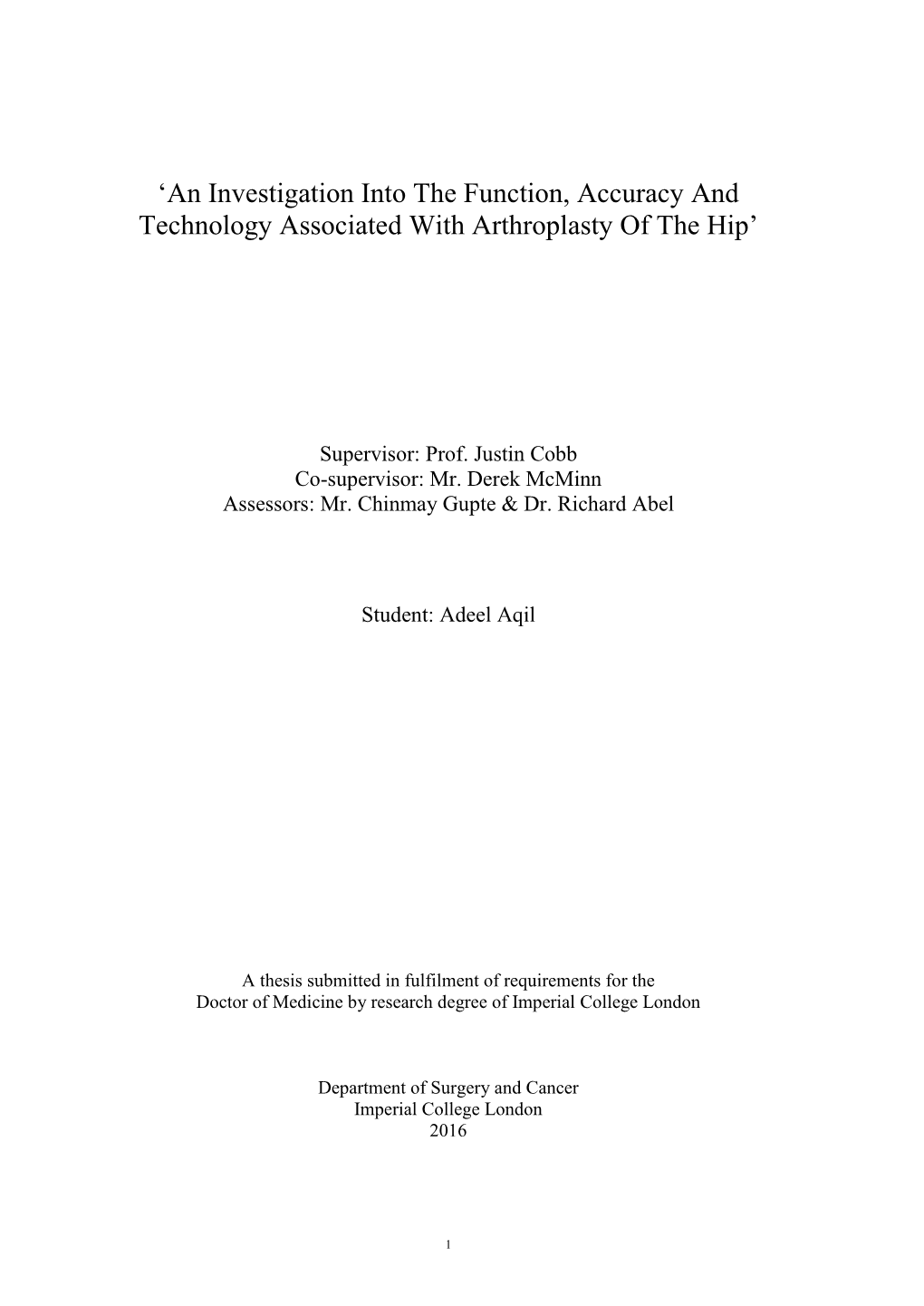 An Investigation Into the Function, Accuracy and Technology Associated with Arthroplasty of the Hip’