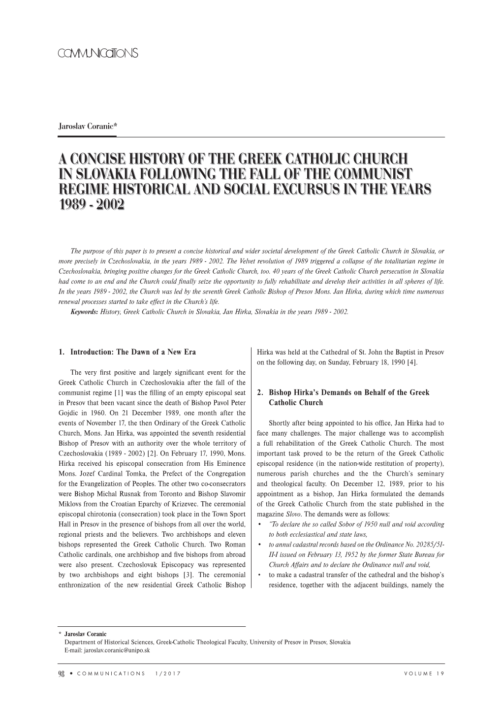 A Concise History of the Greek Catholic Church in Slovakia Following the Fall of the Communist Regime Historical and Social Excursus in the Years 1989 - 2002