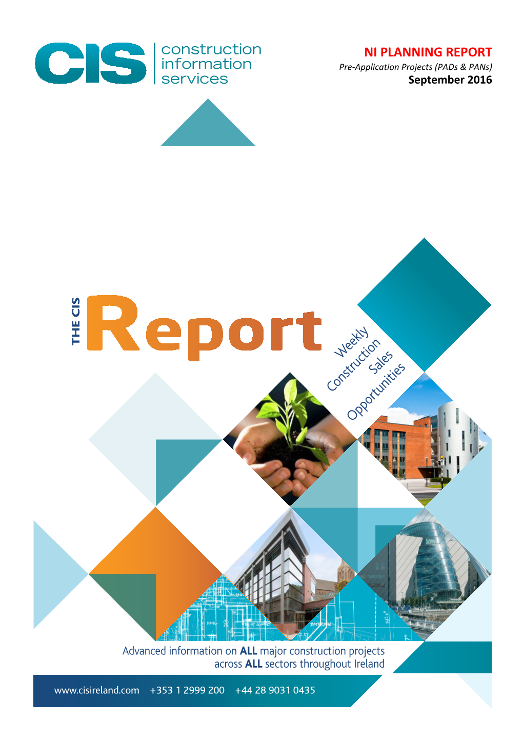 NI PLANNING REPORT Pre-Application Projects (Pads & Pans) September 2016 the CIS Report Weekly Sales Construction