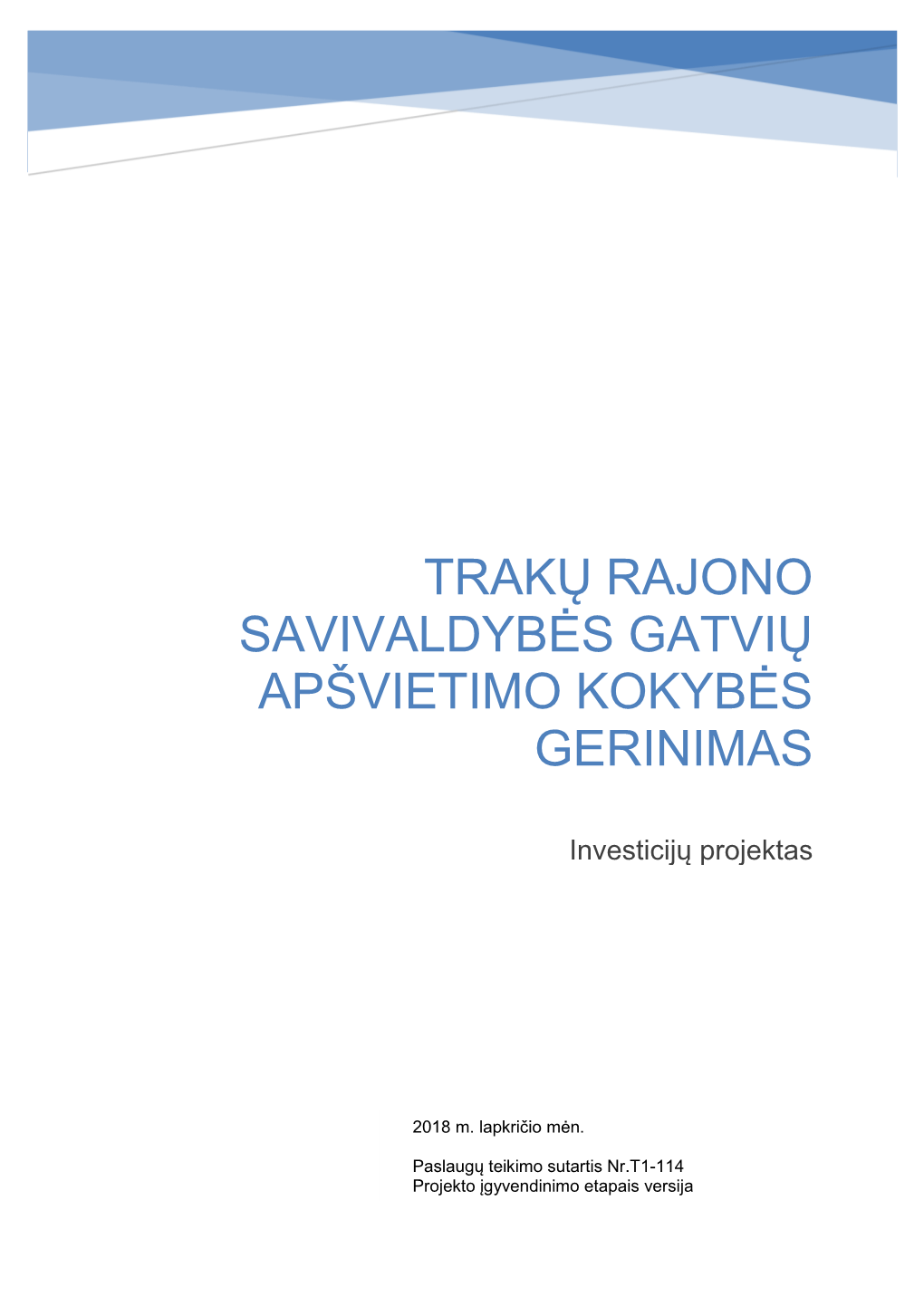 Trakų Rajono Savivaldybės Gatvių Apšvietimo Kokybės Gerinimas