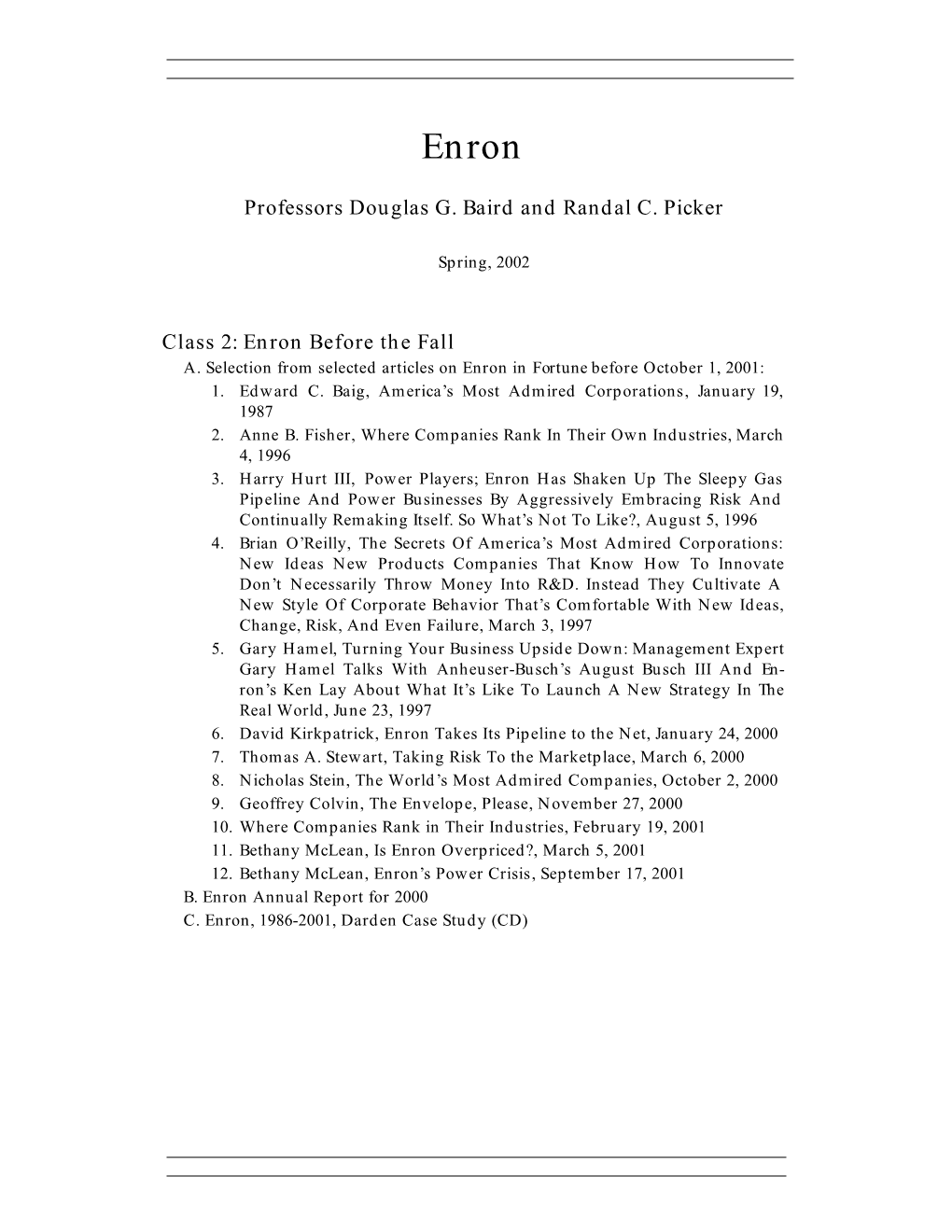 Professors Douglas G. Baird and Randal C. Picker Class 2: Enron