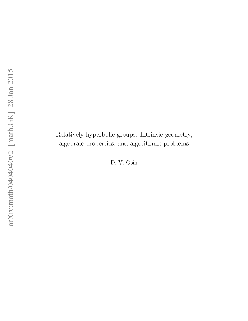 Relatively Hyperbolic Groups: Intrinsic Geometry, Algebraic Properties, And