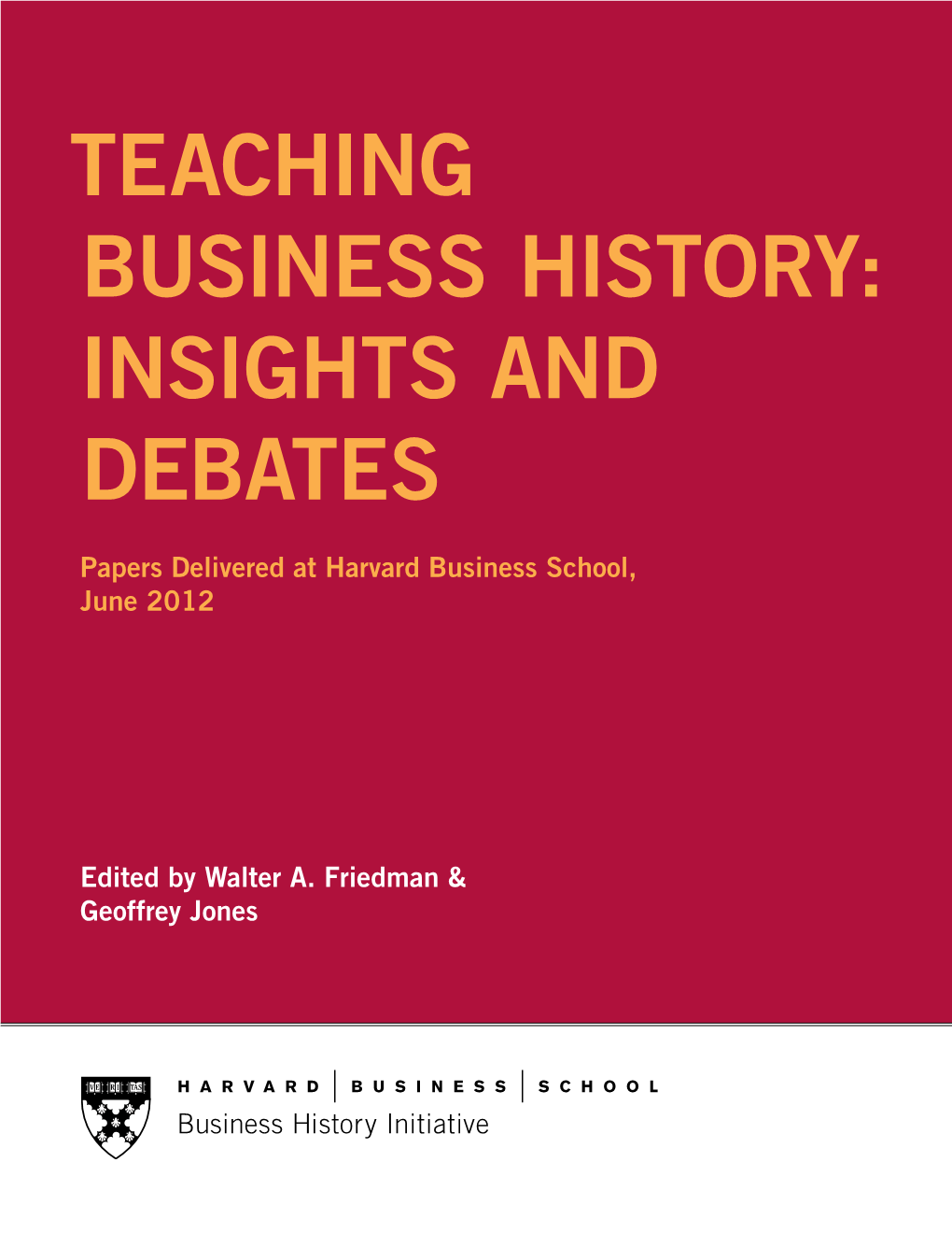 Teaching Business History: Insights and Debates