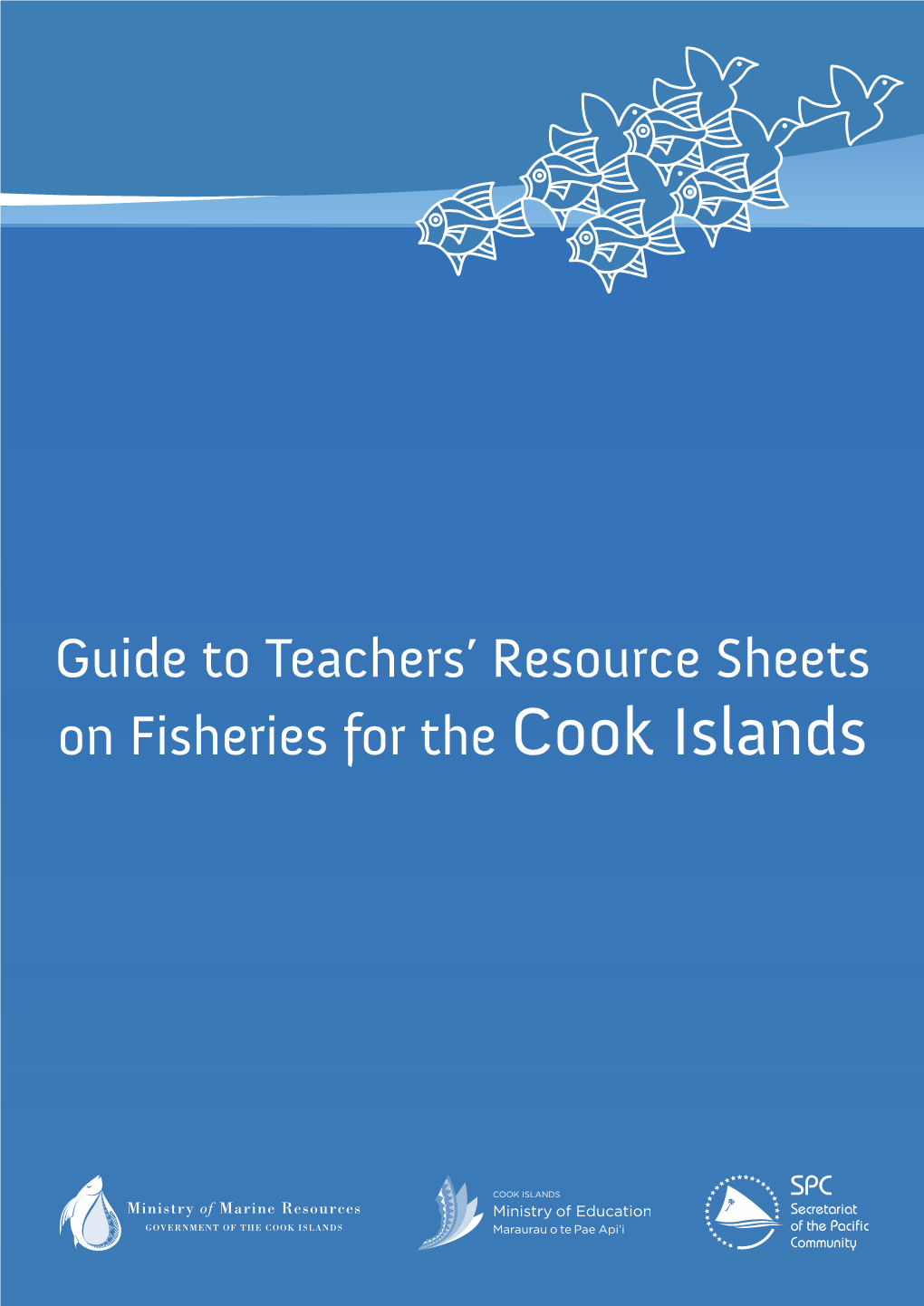 Guide to Teachers' Resource Sheets on Fisheries for the Cook Islands