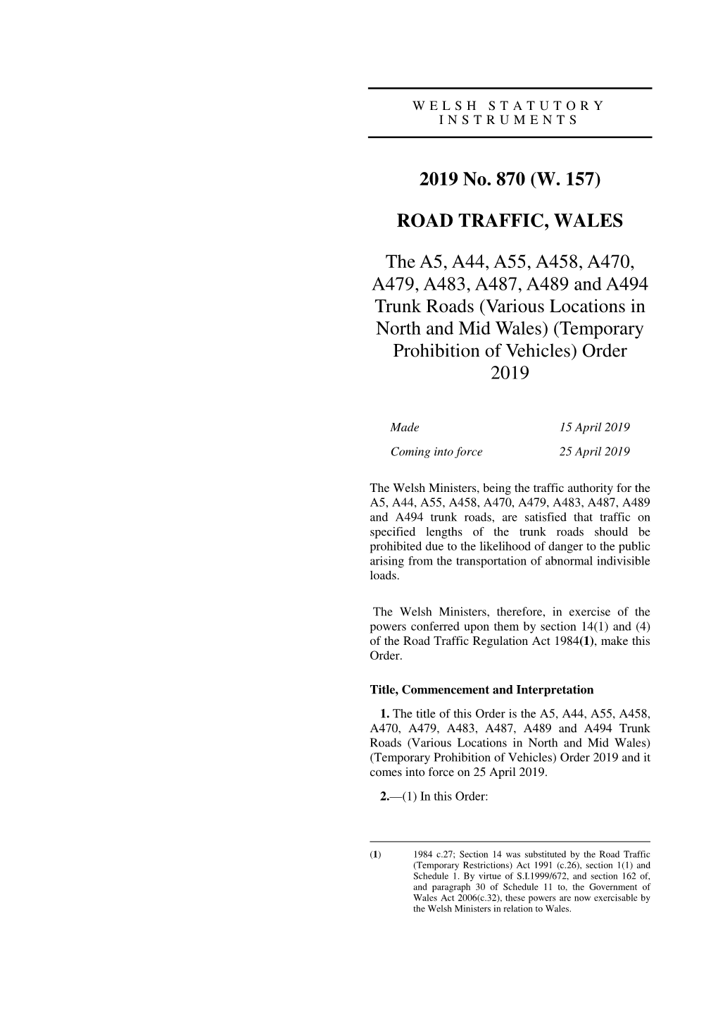 The A5, A44, A55, A458, A470, A479, A483, A487, A489 and A494 Trunk Roads (Various Locations in North and Mid Wales) (Temporary Prohibition of Vehicles) Order 2019