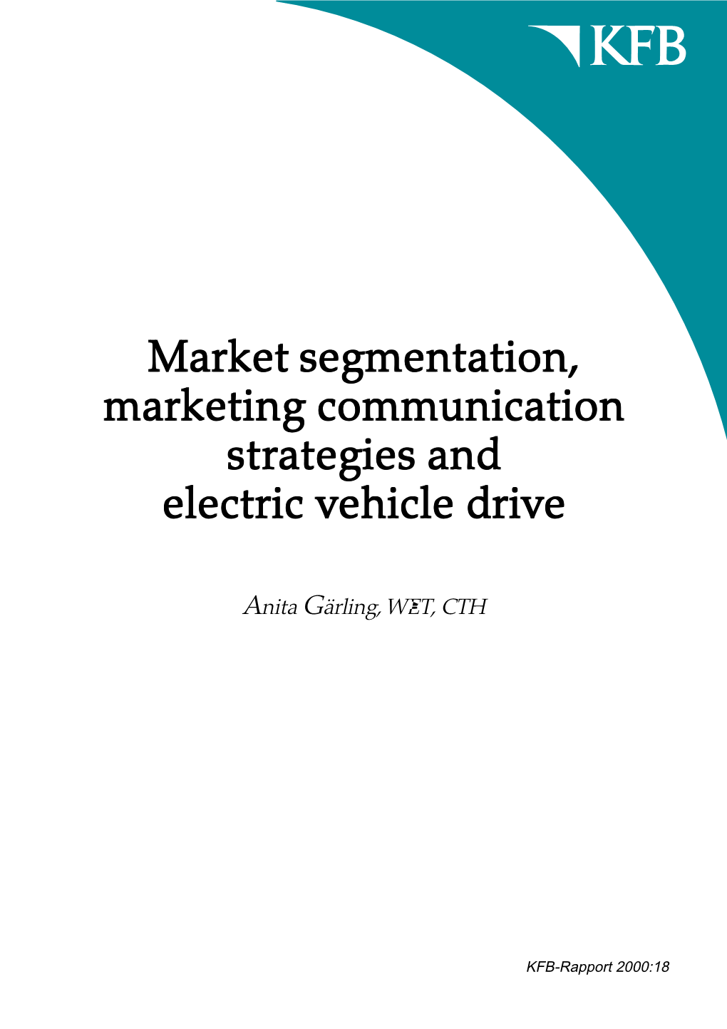 Market Segmentation, Marketing Communication Strategies and Electric Vehicle Drive