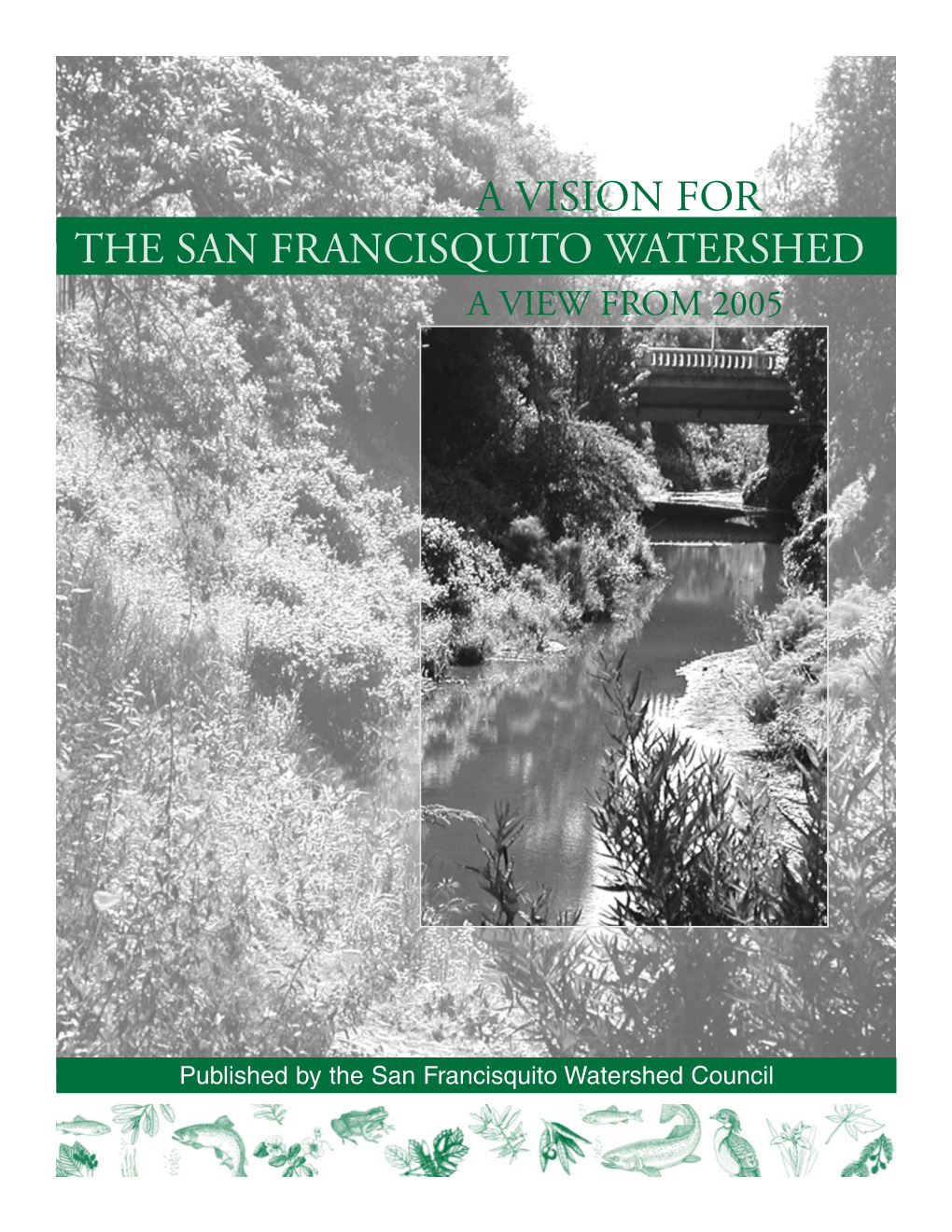 San Francisquito Watershed Council Vision, 2005