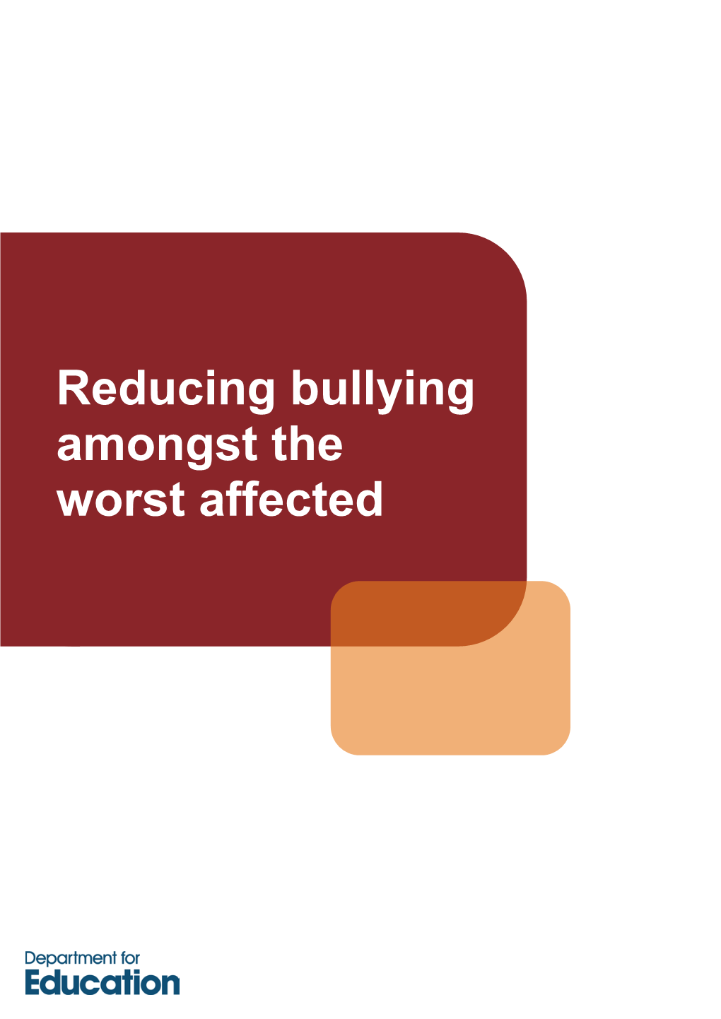 Reducing Bullying Amongst the Worst Affected