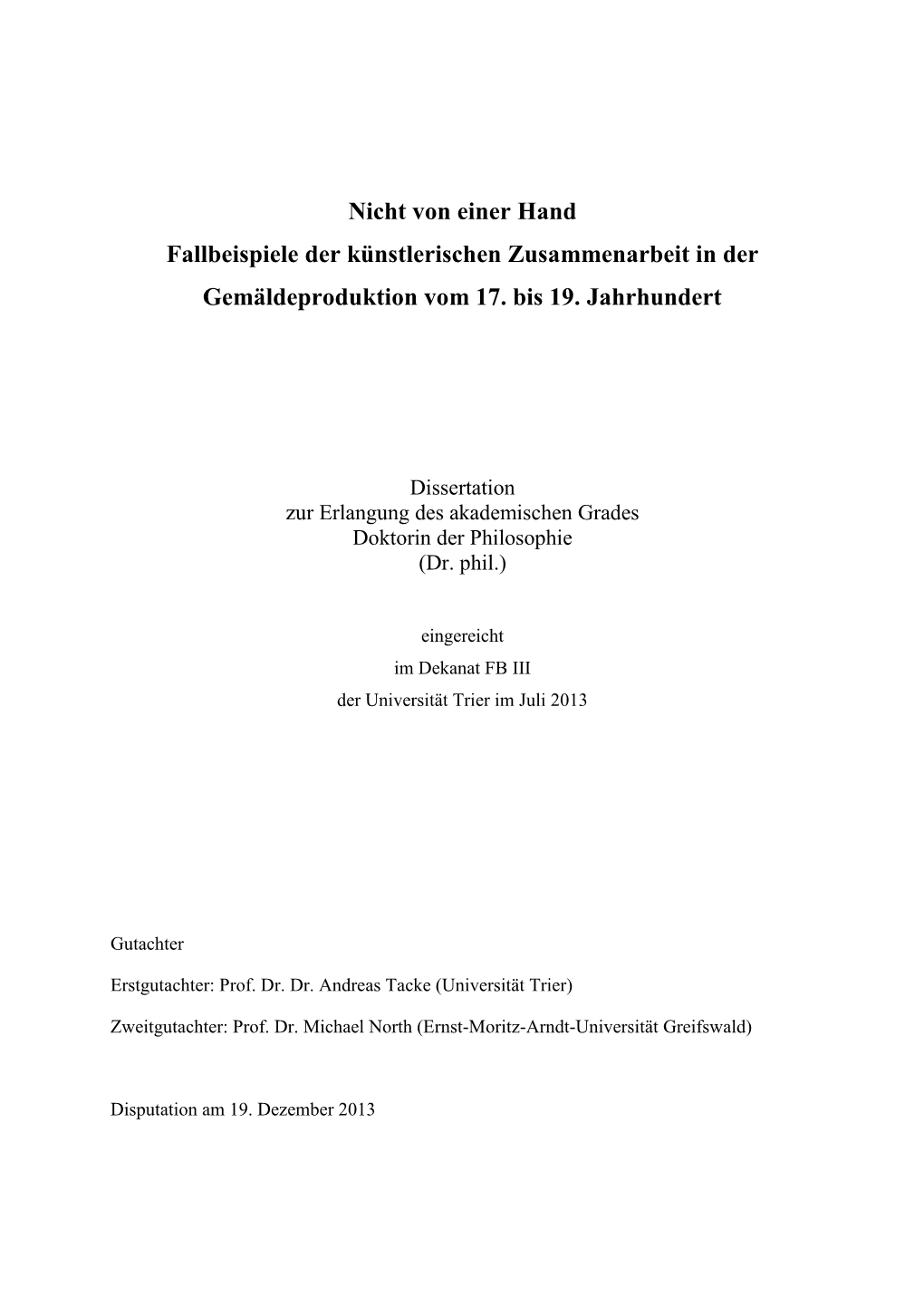 Nicht Von Einer Hand Fallbeispiele Der Künstlerischen Zusammenarbeit in Der Gemäldeproduktion Vom 17